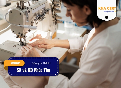 KNA đánh giá WRAP (Pre-audit) cho Công ty TNHH Sản xuất và Kinh doanh Phúc Thọ