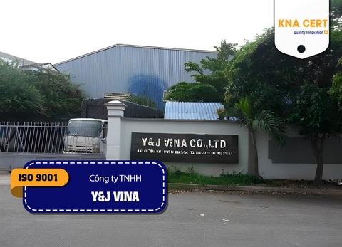 Chứng nhận ISO 9001:2015 cho Công ty TNHH Y&J VINA