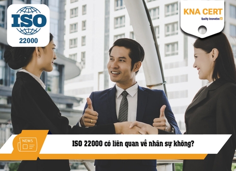 ISO 22000 có liên quan về nhân sự không? Tuyển dụng nhân viên ISO 22000