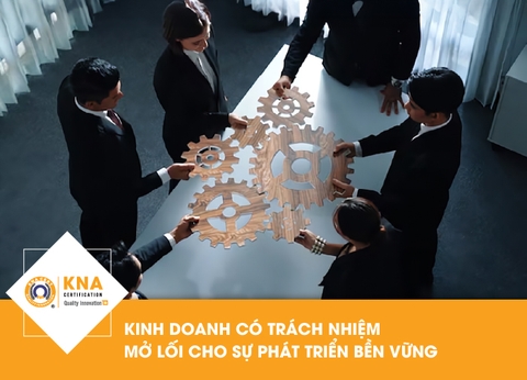 Kinh doanh có trách nhiệm mở lối cho sự phát triển bền vững