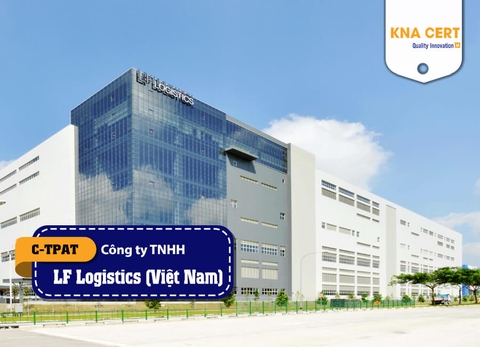 KNA Pre-audit C-TPAT và Đánh giá ISO 9001 cho Công ty TNHH LF Logistics (Việt Nam)