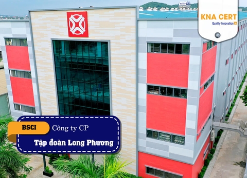 KNA đánh giá BSCI (Pre-audit) cho Công ty CP Tập đoàn Long Phương