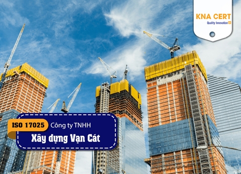 KNA đào tạo ISO 17025 cho Công ty TNHH Xây dựng Vạn Cát