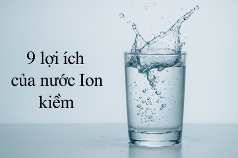 9 Lợi ích của nước Ion kiềm với sức khoẻ gia đình