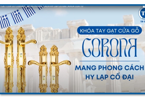 KHÓA TAY GẠT CỬA GỖ CORONA - MANG PHONG CÁCH HY LẠP CỔ ĐẠI