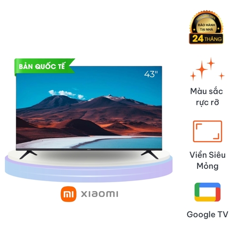 Tivi Xiaomi 43 inch A Google TV 2026 – Bản Quốc Tế