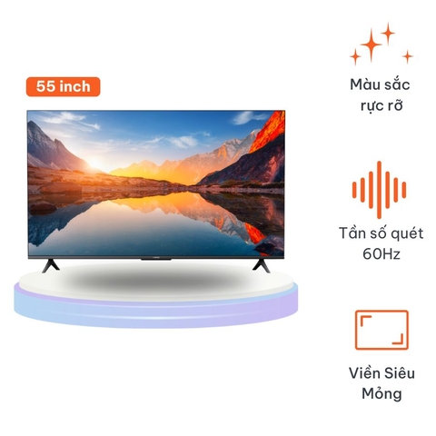 Tivi Xiaomi A 55 inch (model 2025) L55MA - ASEA | Bản quốc tế, Bảo hành 24 tháng