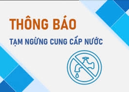 THÔNG BÁO TẠM NGỪNG CUNG CẤP NƯỚC TỪ CÔNG TY NƯỚC SẠCH CẦU GIẤY