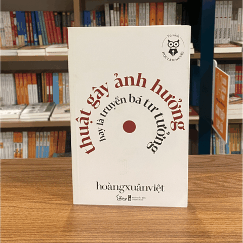 Học làm người - Thuật gây ảnh hưởng hay là truyền bá tư tưởng 89k