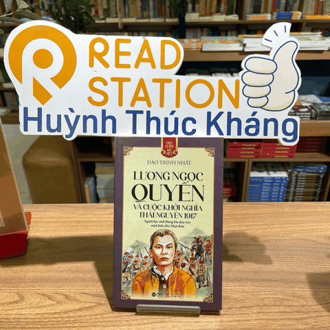 GNSV : Lương Ngọc Quyến và cuộc khởi nghĩa Thái Nguyên 1917 - 79k