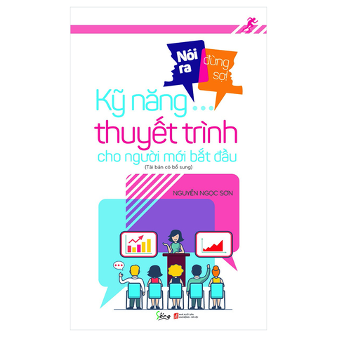 Nói ra đừng sợ - Kỹ năng thuyết trình cho người mới bắt đầu 89k