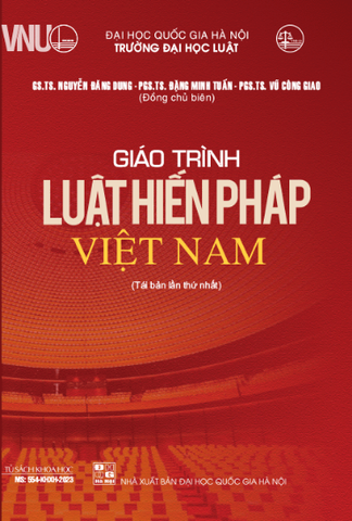 Sách Giáo trình luật hiến pháp Việt Nam - Nguyễn Đăng Dung - Đặng Minh Tuấn - Vũ Công Giao