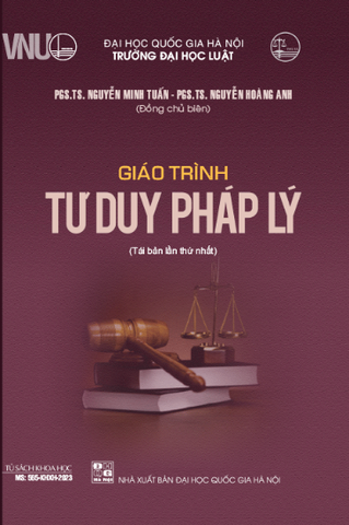 Sách Giáo trình tư duy pháp lý - PSG.TS. Nguyễn Minh Tuấn   PGS.TS. Nguyễn Hoàng Anh