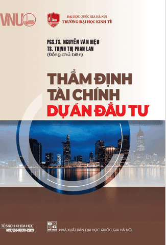 Sách Thẩm Định Tài Chính Dự Án Đầu Tư của tác giả PGS. TS. Nguyễn Văn Hiệu, TS. Trịnh Thị Phan Lan