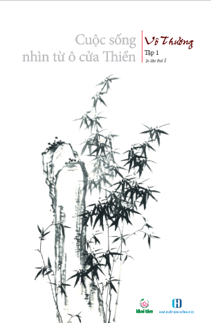 Sách Cuộc Sống Nhìn Từ Ô Cửa Thiền - Tập 1 - Vô Thường