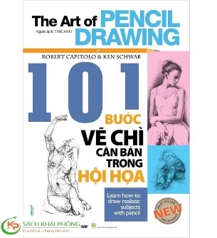 Sách  101 bước vẽ chì căn bản trong hội họa - Robert Capitolo, Ken Schwab