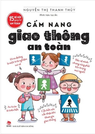 Sách 15 Bí Kíp Giúp Tớ An Toàn - Cẩm Nang Giao Thông An Toàn - Nguyễn Thị Thanh Thủy, Lạc An