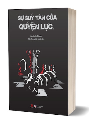 sách Sự Suy Tàn Của Quyền Lực - Moisés Naim