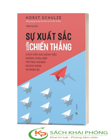 Sách Sự xuất sắc luôn chiến thắng - Horst Schulze