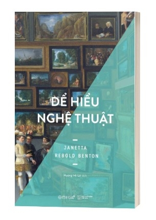Sách Để hiểu nghệ thuật - Janetta Rebold