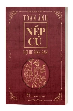 Sách Nếp Cũ: Hội Hè Đình Đám - Toan Ánh