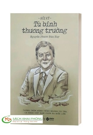 Sách Hồi Ký Tù Binh Thương Trường - Nguyễn Phước Bửu Huy
