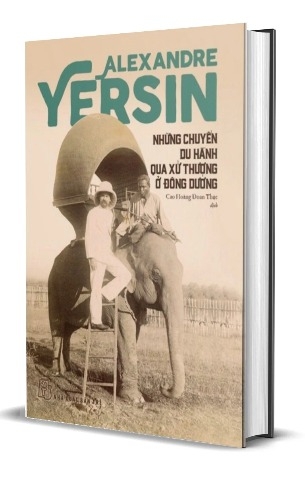 Sách Những Chuyến Du Hành Qua Xứ Thượng Ở Đông Dương - Alexandre Yersin