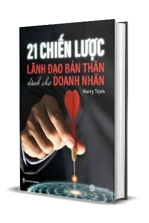 Sách 21 Chiến Lược Lãnh Đạo Bản Thân Dành Cho Doanh Nhân (Bìa Cứng) - Harry Trịnh