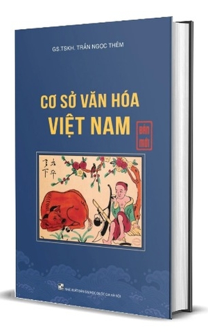 Sách Cơ Sở Văn Hóa Việt Nam (Bìa Cứng) của tác giả Trần Ngọc Thêm