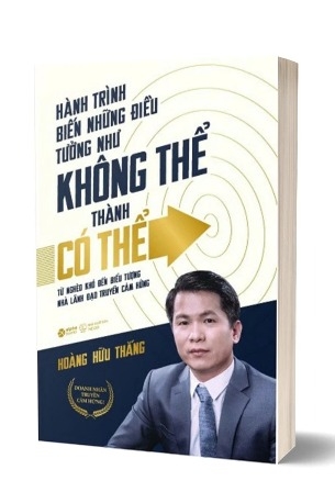 Sách Hành Trình Biến Những Điều Tưởng Như Không Thể Thành Có Thể của tác giả Hoàng Hữu Thắng