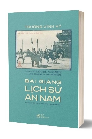 Sách Bài Giảng Lịch Sử An Nam của tác giả Trương Vĩnh Ký