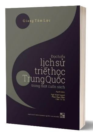 sách Đọc Hiểu Lịch Sử Triết Học Trung Quốc Trong Một Cuốn Sách - Giang Tâm Lực