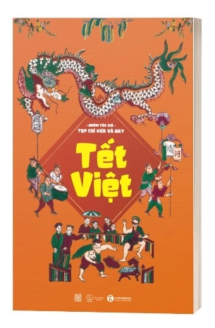 Sách Tết Việt của Nhóm tác giả Tạp chí Xưa và Nay