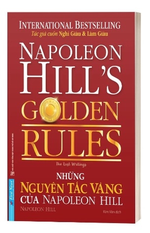 Sách Những Nguyên Tắc Vàng Của Napoleon Hill (Tái Bản 2023) của tác giả Napoleon Hill