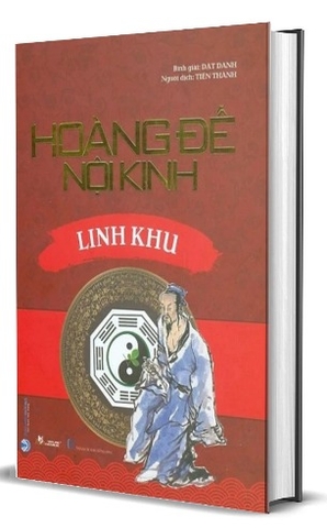 Sách Hoàng Đế Nội Kinh (Bìa Cứng) - Linh Khu
