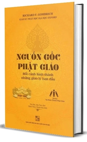 Sách Nguồn Gốc Phật Giáo - Bối Cảnh Hình Thành Những Giáo Lý Ban Đầu - Richard F. Gombrich
