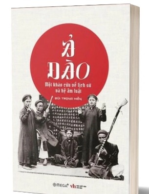 Sách Ả Đào - Một Khảo Cứu Về Lịch Sử Và HHệ Âm Luật - Bùi Trọng Hiền