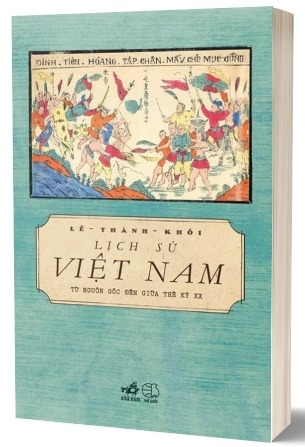 Sách Lịch Sử Việt Nam Từ Nguồn Gốc Đến Giữa Thế Kỷ XX - Lê Thành Khôi