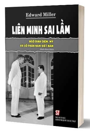 Sách Liên minh sai lầm - Ngô Đình Diệm, Mỹ và số phận Nam Việt Nam - Edward Miller