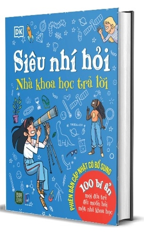 Sách Siêu Nhí Hỏi - Nhà Khoa Học Trả Lời (Bìa Cứng) - DK