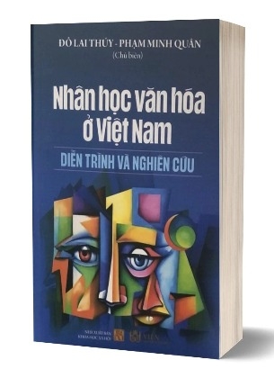 Sách Nhân Học Văn Hóa Ở Việt Nam - Diễn Trình Và Nghiên Cứu - Đỗ Lai Thúy, Phạm Minh Quân