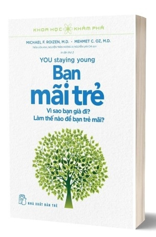 Sách Khoa Học Khám Phá: Bạn Mãi Trẻ - Michael F. Roizen, Mehmet C.Oz