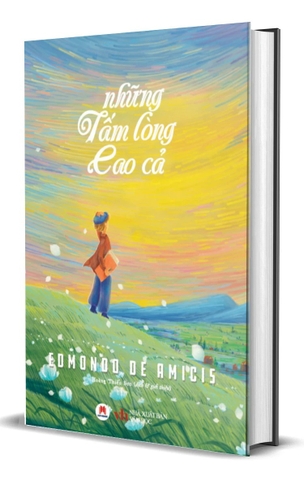 Sách Những Tấm Lòng Cao Cả (Tái Bản 2024) - Edmondo De Amicis