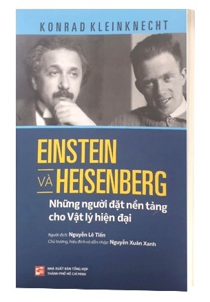 Sách Einstein Và Heisenberg - Những Người Đặt Nền Tảng Cho Vật Lý Hiện Đại -  Konrad Kleinknecht