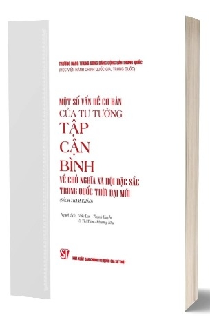sách Một số vấn đề cơ bản của tư tưởng Tập Cận Bình về chủ nghĩa xã hội đặc sắc Trung Quốc thời đại mới của tác giả Trường Đảng TWĐCS Trung Quốc