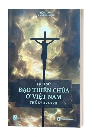 Sách Lịch Sử Đạo Thiên Chúa Giáo Ở Việt Nam Thế Kỷ XVI - XVIII -  Hồng Lam