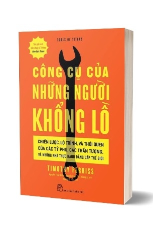 Sách Công Cụ Của Những Người Khổng Lồ - Timothy Ferriss