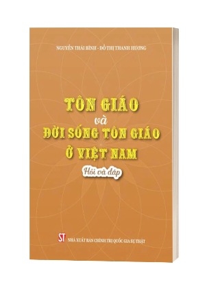 Sách Tôn Giáo Và Đời Sống Tôn Giáo Ở Việt Nam (Hỏi Và Đáp) Đỗ Thị Thanh Hương, Nguyễn Thái Bình