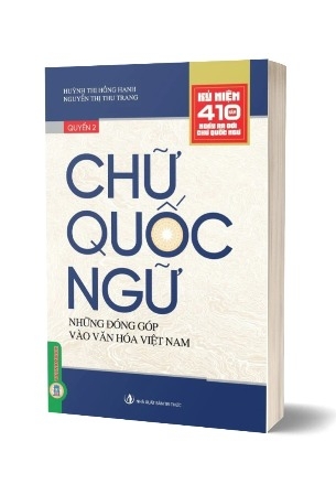 Sách Chữ Quốc Ngữ (Quyển 2) Những Đóng Góp Vào Văn Hóa Việt Nam (Huỳnh Thị Hồng Hạnh, Nguyễn Thị Thu Trang)