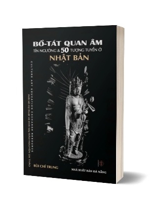 sách Bồ-Tát Quan Âm - Tín Ngưỡng và 50 Tượng Tuyển ở Nhật Bản (Bùi Chí Trung)